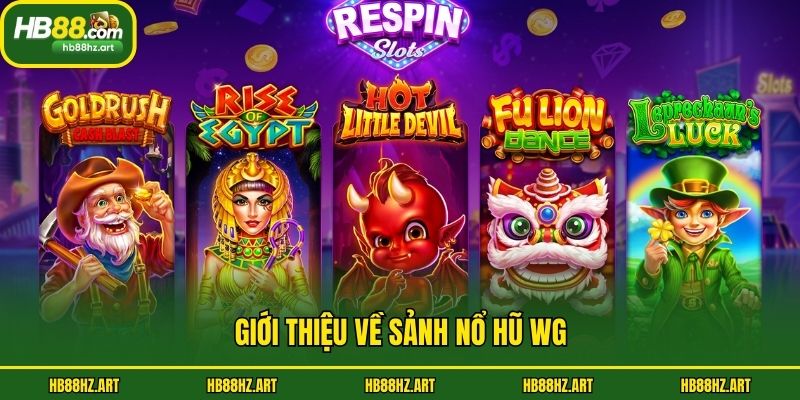 Giới thiệu về sảnh nổ hũ WG