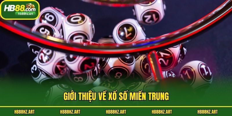 Giới thiệu về Xổ số miền Trung