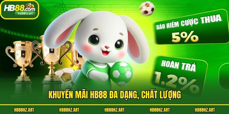 Khuyến mãi Hb88 đa dạng, chất lượng